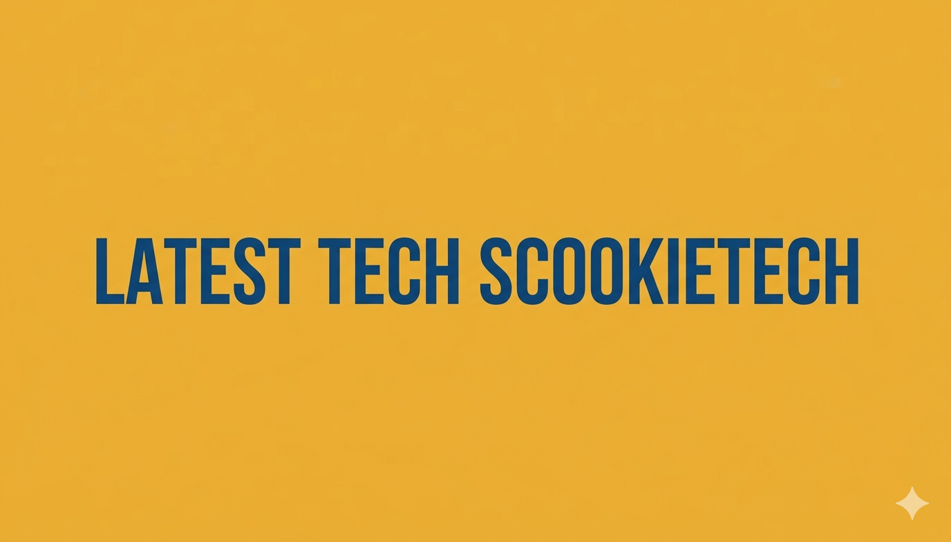 Latest Tech Scookietech: Exploring Modern Innovations and Future Technology Trends